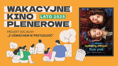 Grafika promująca Wakacyjne Kino Plenerowe z seansem filmu "Cudowny chłopak Biały ptak"